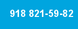 918 821-59-82
